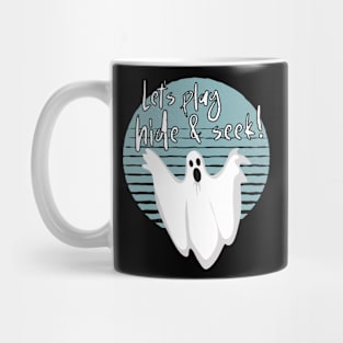 Let's Play Hide And Seek Ghost Halloween Mug